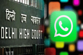 WhatsApp ने दिल्ली हाई कोर्ट से कहा, हमें मैसेजेस के एन्क्रिप्शन तोड़ने को विवश किया गया, तो भारत छोड़ देंगे